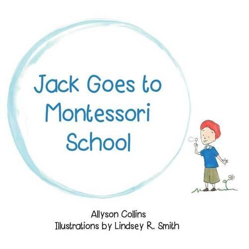 Cover image for Jack Goes to Montessori School