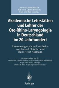 Cover image for Akademische Lehrstatten und Lehrer der Oto-Rhino-Laryngologie in Deutschland im 20. Jahrhundert