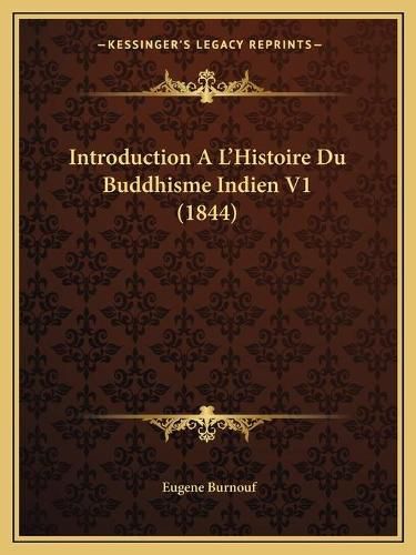 Introduction Al'histoire Du Buddhisme Indien V1 (1844)