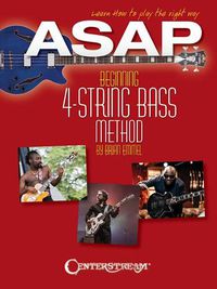 Cover image for ASAP Beginning 4-String Bass Method: Learn How to Play the Right Way!