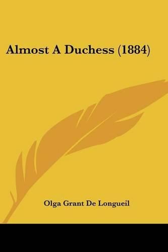 Cover image for Almost a Duchess (1884)