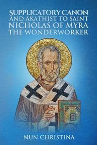 Cover image for Supplicatory Canon and Akathist to Saint Nicholas of Myra the Wonderworker