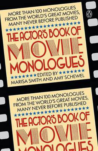 Cover image for The Actor's Book of Movie Monologues: More Than 100 Monologues from the World's Great Movies