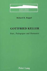 Cover image for Gottfried Keller: Poet, Pedagogue and Humanist