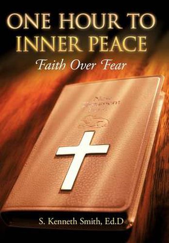 One Hour to Inner Peace: Faith Over Fear