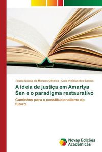 Cover image for A ideia de justica em Amartya Sen e o paradigma restaurativo