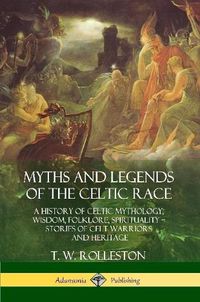 Cover image for Myths and Legends of the Celtic Race