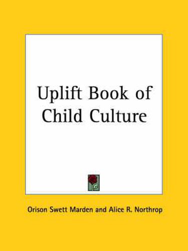 Cover image for Uplift Book of Child Culture (1913)