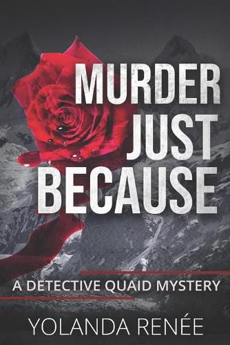 Cover image for Murder, Just Because: A Detective Quaid Mystery: The Return of The Snowman