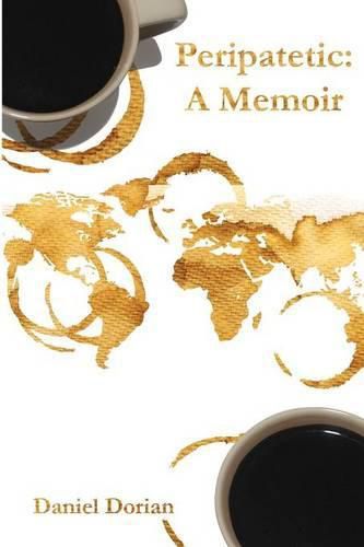 Peripatetic: A Memoir: A French-American Citizen's Perspective on His Jewish Heritage and War, Love and Politics