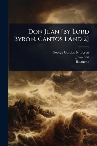 Cover image for Don Juan [by Lord Byron. Cantos 1 And 2]