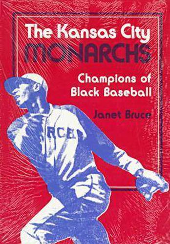 Cover image for The Kansas City Monarchs: Champions of Black Baseball