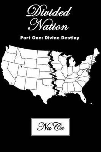 Cover image for Divided Nation: Part One: Divine Destiny