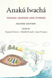 Cover image for Anaku Iwacha: Yakama Legends and Stories