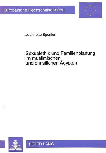 Cover image for Sexualethik Und Familienplanung Im Muslimischen Und Christlichen Aegypten