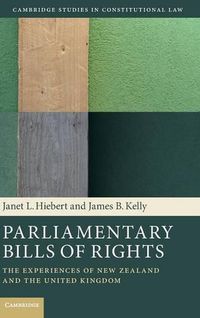 Cover image for Parliamentary Bills of Rights: The Experiences of New Zealand and the United Kingdom