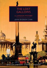 Cover image for The Lost Gallows: A London Mystery