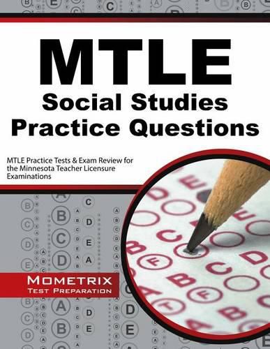 Cover image for Mtle Social Studies Practice Questions: Mtle Practice Tests & Exam Review for the Minnesota Teacher Licensure Examinations