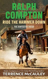 Cover image for Ralph Compton Ride the Hammer Down