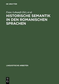 Cover image for Historische Semantik in den romanischen Sprachen