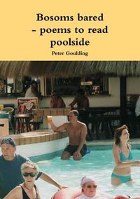 Cover image for Bosoms bared - poems to read poolside