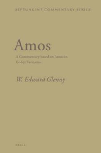 Amos: A Commentary based on Amos in Codex Vaticanus