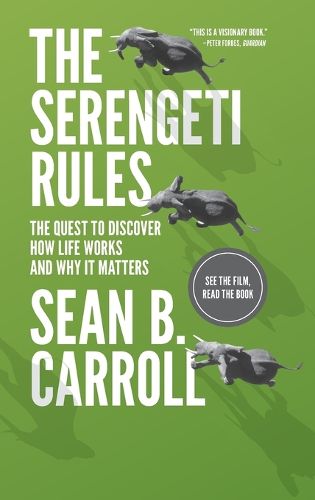 Cover image for The Serengeti Rules: The Quest to Discover How Life Works and Why It Matters