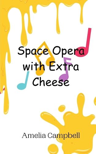 Cover image for Space Opera with Extra Cheese