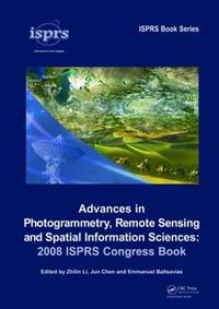 Cover image for Advances in Photogrammetry, Remote Sensing and Spatial Information Sciences: 2008 ISPRS Congress Book