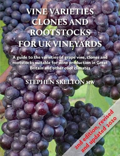 Cover image for Clones and Rootstocks for Uk Vineyards 2nd Edition Vine Varieties