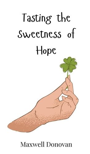 Cover image for Tasting the Sweetness of Hope