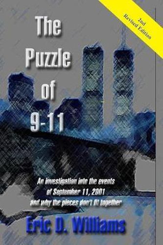 Cover image for The Puzzle of 911: An investigation into the events of September 11, 2001 and why the pieces don't fit together