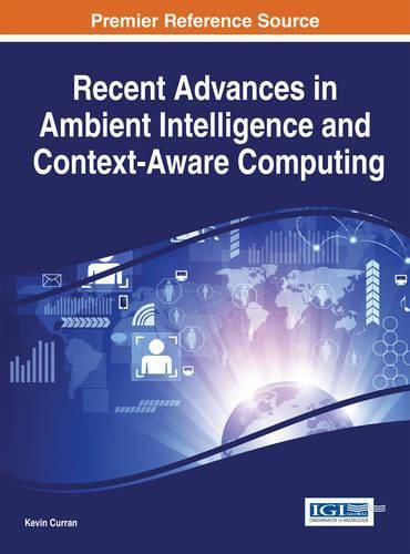 Cover image for Recent Advances in Ambient Intelligence and Context-Aware Computing