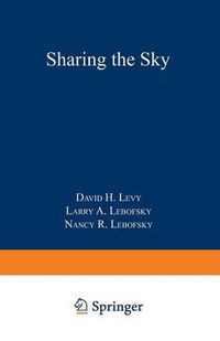 Cover image for Sharing the Sky: A Parent's and Teacher's Guide to Astronomy