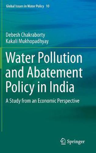 Cover image for Water Pollution and Abatement Policy in India: A Study from an Economic Perspective
