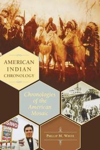 Cover image for American Indian Chronology: Chronologies of the American Mosaic