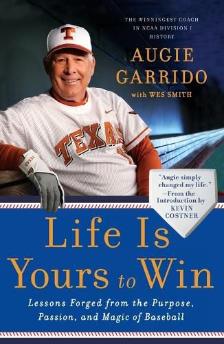 Cover image for Life Is Yours to Win: Lessons Forged from the Purpose, Passion, and Magic of Baseball