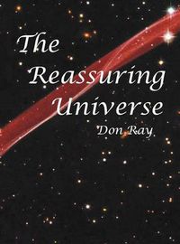 Cover image for The Reassuring Universe