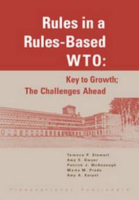 Cover image for Rules in a Rules-Based WTO: Key to Growth; The Challenges Ahead