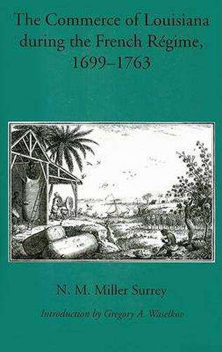 Cover image for The Commerce of Louisiana During the French Regime, 1699-1763