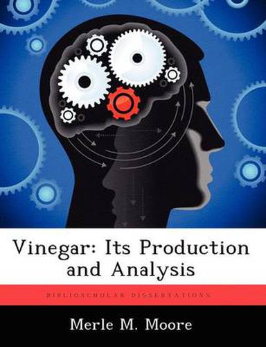 Cover image for Vinegar: Its Production and Analysis