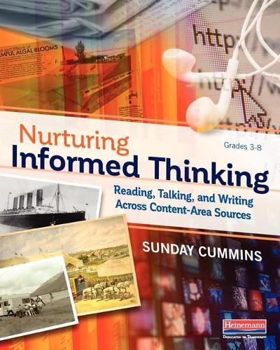 Cover image for Nurturing Informed Thinking: Reading, Talking, and Writing Across Content-Area Sources