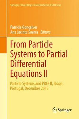 Cover image for From Particle Systems to Partial Differential Equations II: Particle Systems and PDEs II, Braga, Portugal, December 2013