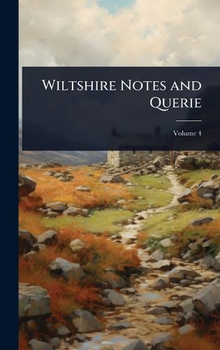 Cover image for Wiltshire Notes and Querie