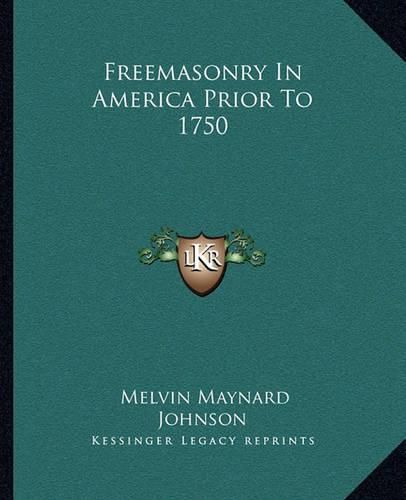 Freemasonry in America Prior to 1750