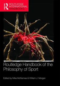 Cover image for Routledge Handbook of the Philosophy of Sport