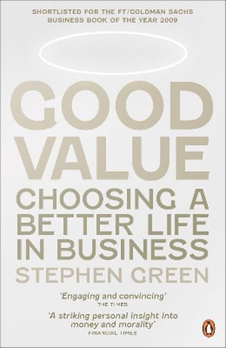 Good Value: Choosing a Better Life in Business