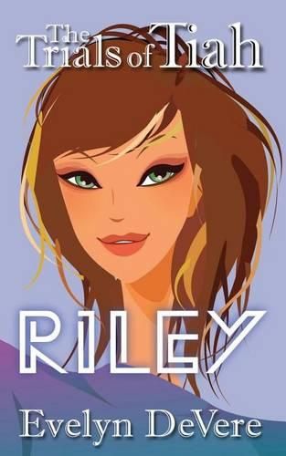 Cover image for The Trials of Tiah...Riley