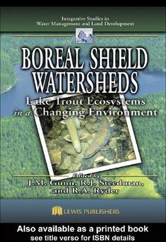 Cover image for Boreal Shield Watersheds: Lake Trout Ecosystems in a Changing Environment