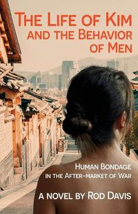 Cover image for The Life of Kim and the Behavior of Men